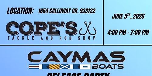 Galey's Marine x Cope's Tackle - Caymas Boats Release Party