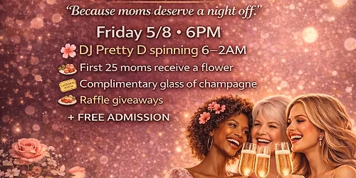 Mom\u2019s night out Ladies Night!!!