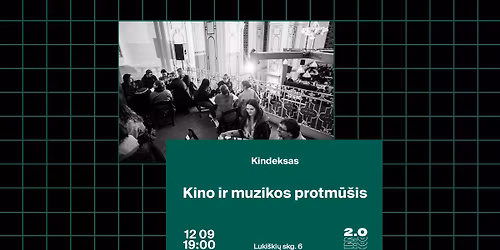 Luki\u0161ki\u0173 kal\u0117jimas 2.0 x Kindeksas: kino ir muzikos protm\u016b\u0161is