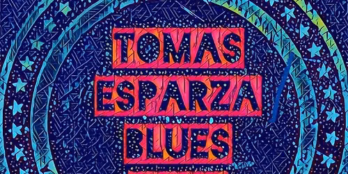 Tulip City Bar and Grill presents Tom\u00e1s Esparza Blues Band 