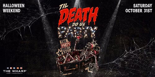 'Til Death Do Us Party at Wharf FTL