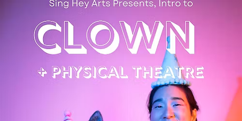 Intro to Clown and Physical Theatre: Ottawa Workshop