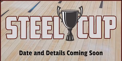 The Steel Cup - Date TBD