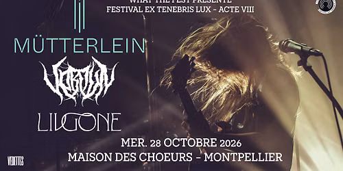 EX TENEBRIS LUX 2026 | M\u00dcTTERLEIN + VERDUN + LIVGONE | MAISON DES CHOEURS | MONTPELLIER