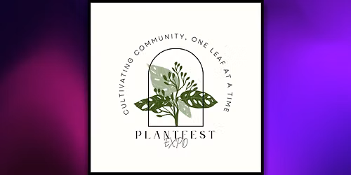 PlantFest Expo - Saturday at BJCC Exhibition Halls