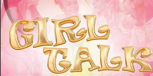 Believers United Women's Ministry Presents: "Girl Talk" - Meet & Greet