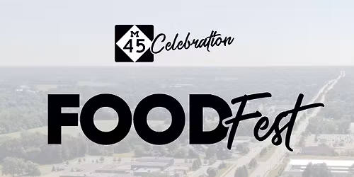 M45 Celebration Food Fest