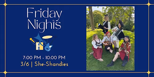 Fridays at the Club w\/ Musical Guests the She Shandies