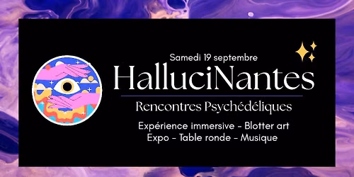 HalluciNantes Rencontres Psych\u00e9d\u00e9liques \u2728