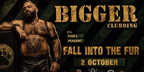 BIGGER Clubbing: Fall into the Fur