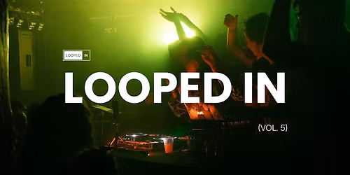 Looped In (Vol.5)
