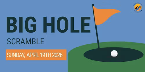 2026 Spring Big Hole Scramble