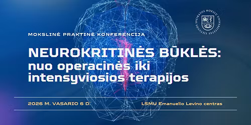 Neurokritin\u0117s b\u016bkl\u0117s: nuo operacin\u0117s iki intensyviosios terapijos
