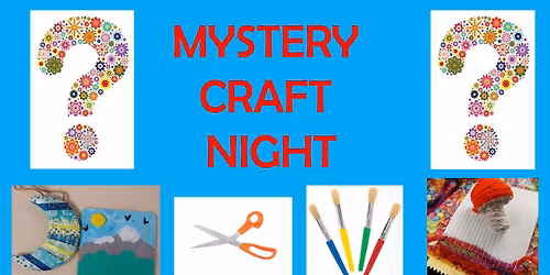 Mystery Craft Night A