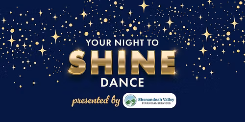 Your Night to Shine Dance | Presented by Shenandoah Valley Financial Services