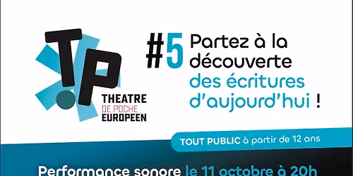 THÉÂTRE DE POCHE EUROPÉEN#5