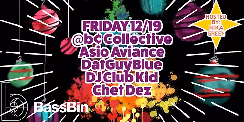 BassBin Presents: FRIDAY 12.19.25 : ABC Collective wsg. Chet Dez