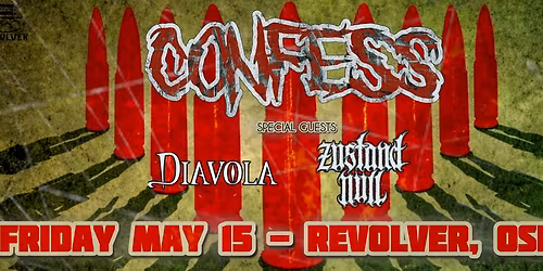 CONFESS (IR) + Special Guests: Diavola | Zustand Null \/\/ Revolver