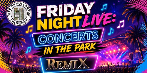 CITY OF FULLERTON'S FRIDAY NIGHT LIVE