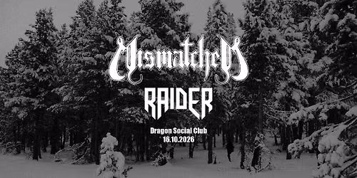 Mismatched + Raider | Dragon Social Club, Pozna\u0144 | 16.10.2026