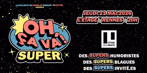 Oh, \u00e7a va! SUPER #1 \u2022 21\/05\/2026 \u2022 L'\u00c9tage, Rennes