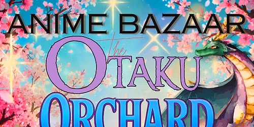 Anime Bazaar: The Otaku Orchard