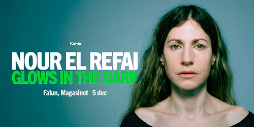 Nour El Refai \u2013 Glows in the Dark | Magasinet Falun