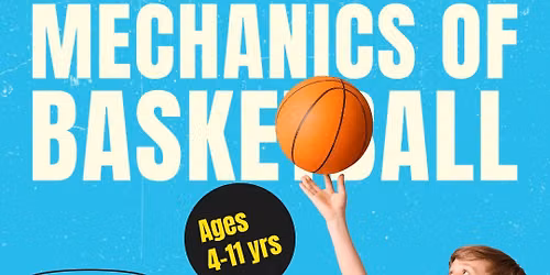 Mechanics of Basketball - Brookfield 4-11 yrs. 