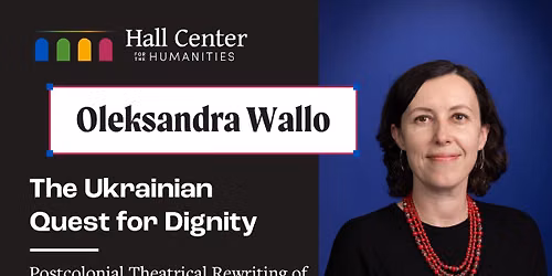 Oleksandra Wallo: The Ukrainian Quest for Dignity