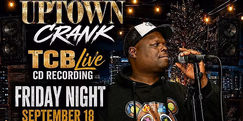 TCB - Uptown Crank