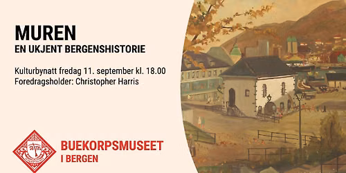 Kulturnatt: Muren - En ukjent bergenshistorie