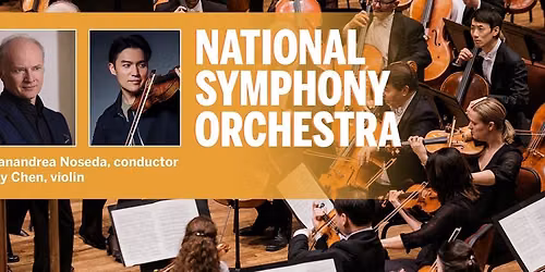 National Symphony Orchestra - Gianandrea Noseda and Ray Chen at Jackson Hall