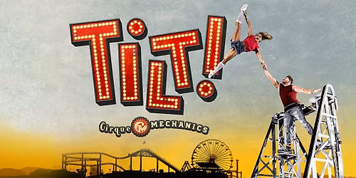 Tilt! A Circus Thrill Ride