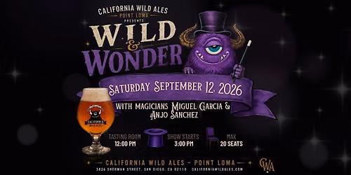 Wild & Wonder - A Live Magic Show at CA Wild Ales Point Loma
