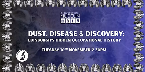 Dust, Disease and Discovery: Edinburgh\u2019s Hidden Occupational History