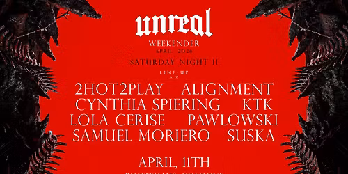 UNREAL Weekender Night II