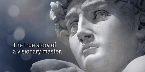 Exhibition on Screen | Michelangelo: Love and Death