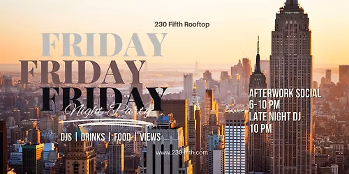 FRIDAY NIGHT Dance Party @230 Fifth Rooftop