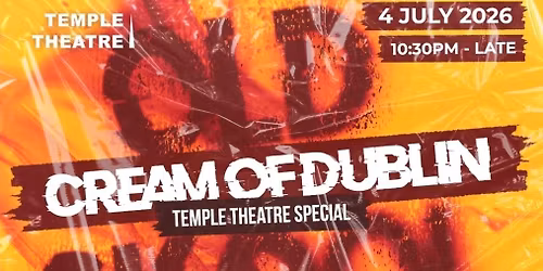 CREAM OF DUBLIN OLDSKOOL TEMPLE SPECIAL