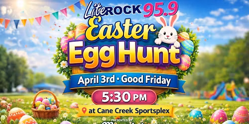 Lite Rock 95.9 Easter Egg Hunt - Presented By Mountain Barn Builders