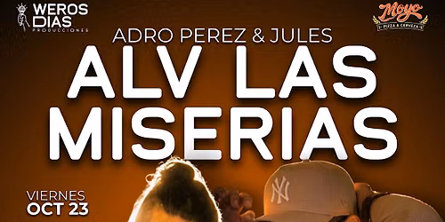 Adro P\u00e9rez y Jules Stand-Up: ALV LAS MISERIAS