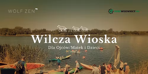 Wilcza Wioska 2026 \u2013 wakacyjny ob\u00f3z dla ojc\u00f3w z dzie\u0107mi.