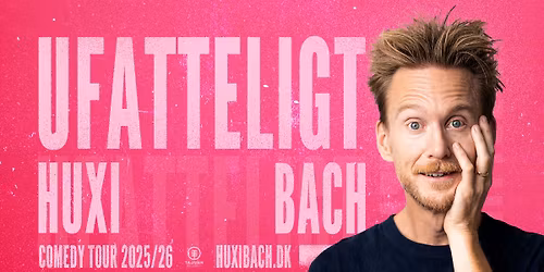 Ufatteligt - Huxi Bach 