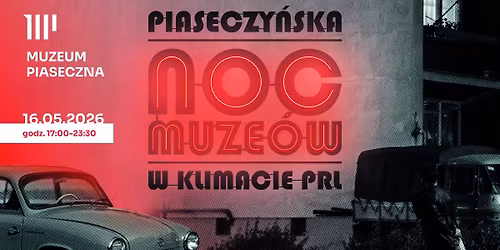 Piaseczy\u0144ska Noc Muze\u00f3w w klimacie PRL