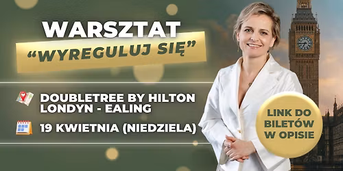 Warsztat "Wyreguluj si\u0119" Londyn
