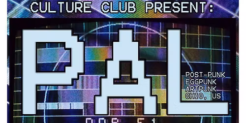 Culture Club Night \/\/ Live: BLITZER (DE) & PAL (US)