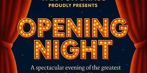 Weston Brass presents, "Opening Night"!