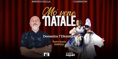 Amedeo Colella e i Guarracini presentano: Mo\u2019 Vene Natale!