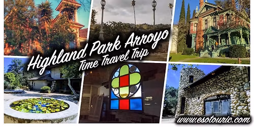 Highland Park Arroyo Time Travel Trip walking tour
