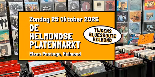 De Helmondse Platenmarkt tijdens Bluesroute 2026 - zondag 25 oktober, Elzas Passage, Helmond